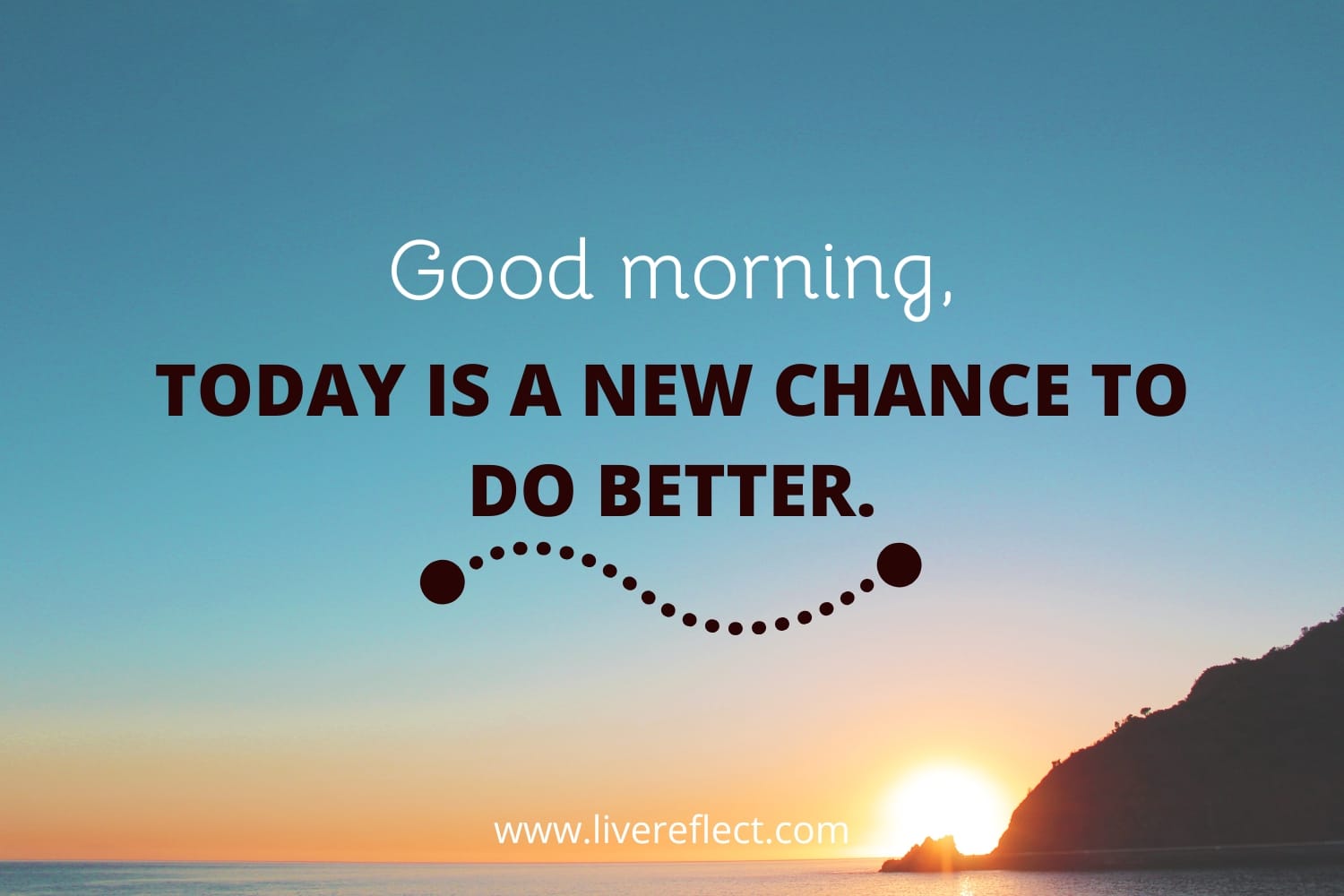 Good morning quote about starting the day with a new chance to do better
